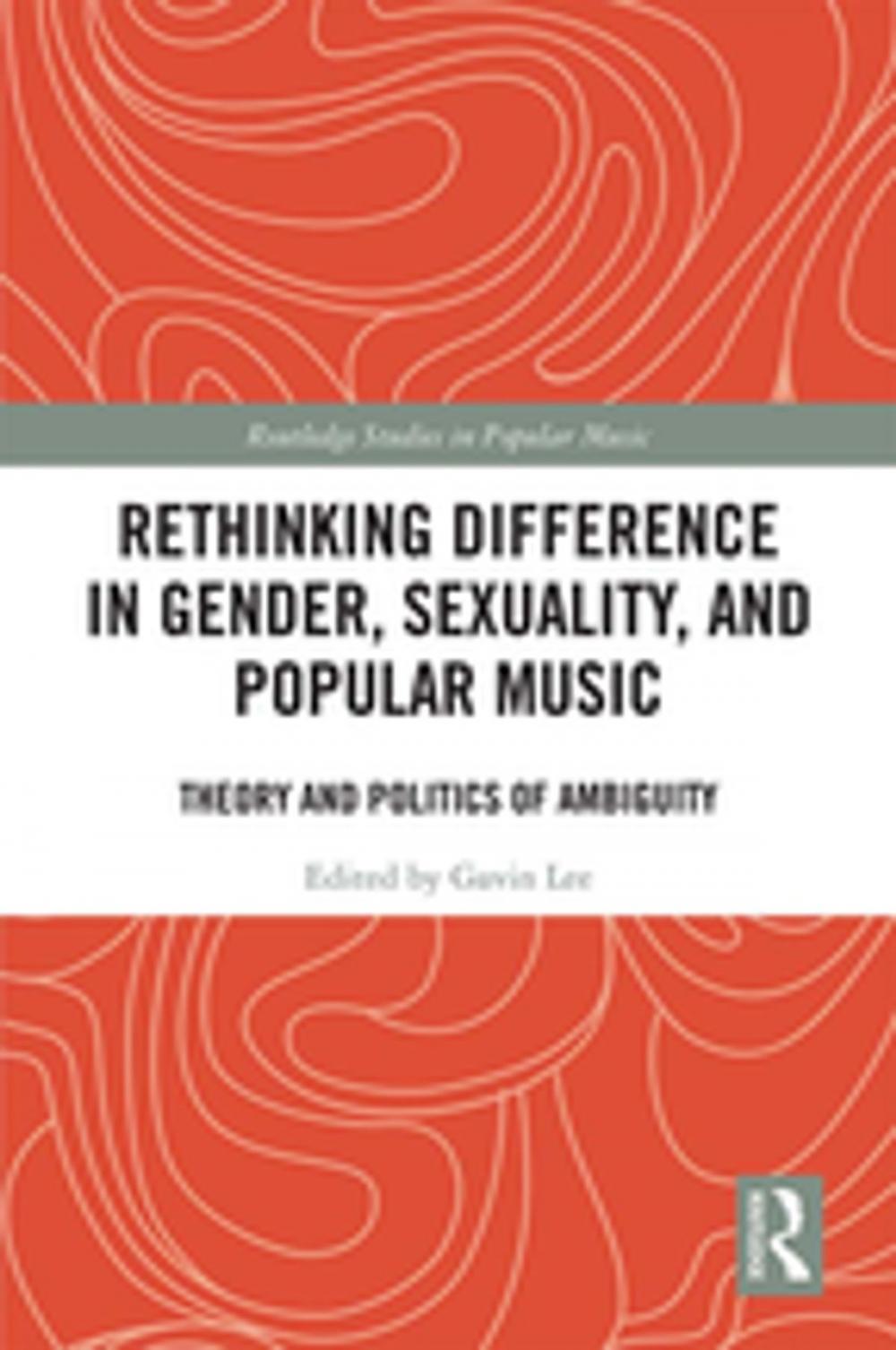 Big bigCover of Rethinking Difference in Gender, Sexuality, and Popular Music