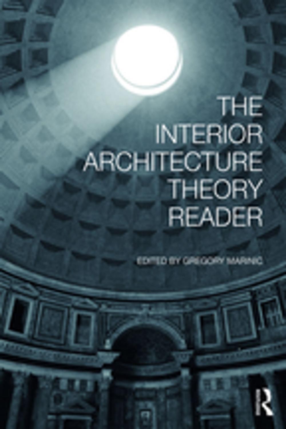 Big bigCover of The Interior Architecture Theory Reader