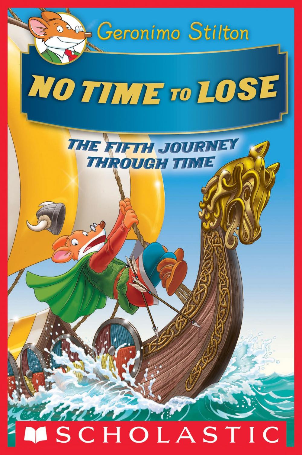 Big bigCover of No Time To Lose (Geronimo Stilton Journey Through Time #5)