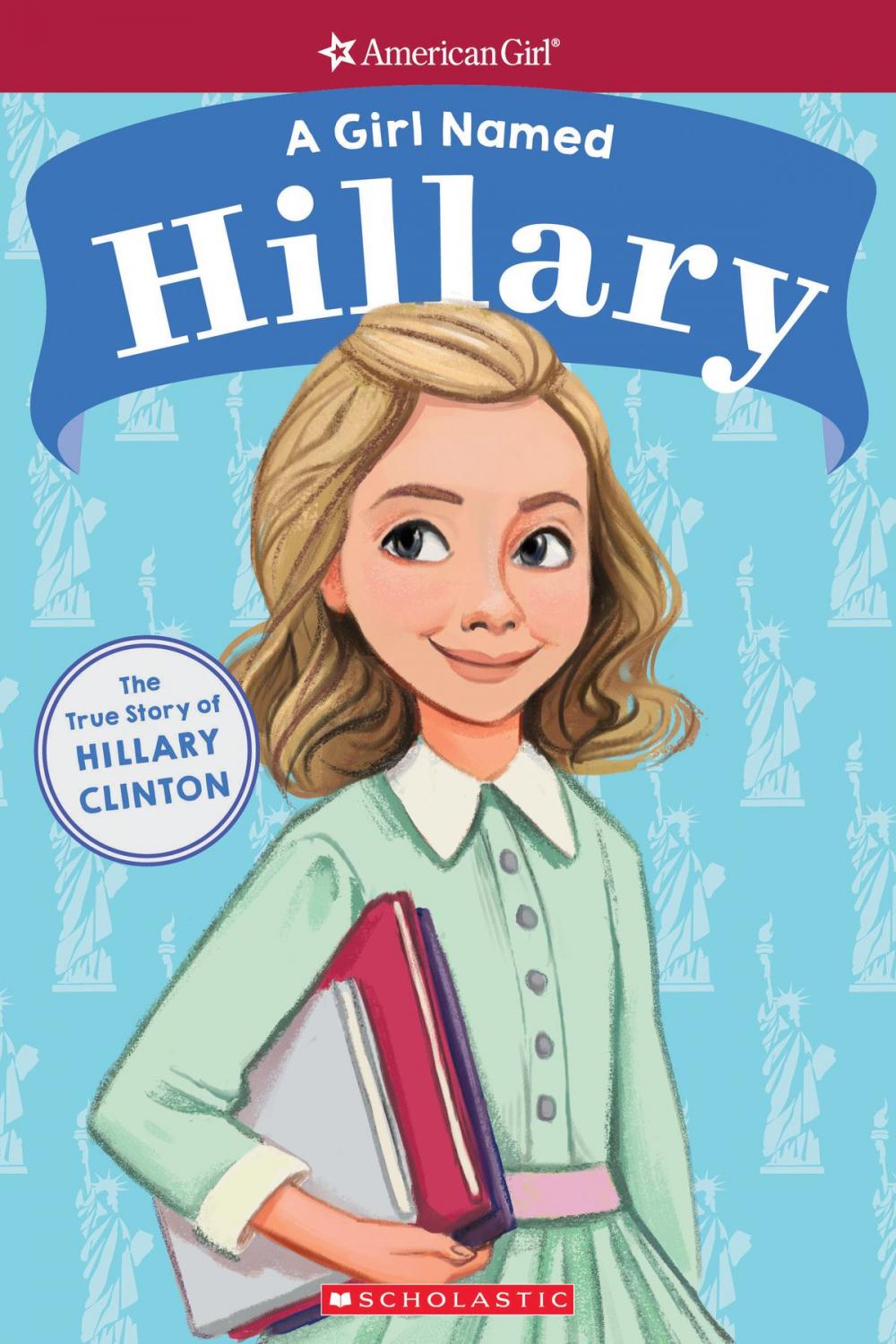 Big bigCover of A Girl Named Hillary: The True Story of Hillary Clinton (American Girl: A Girl Named)