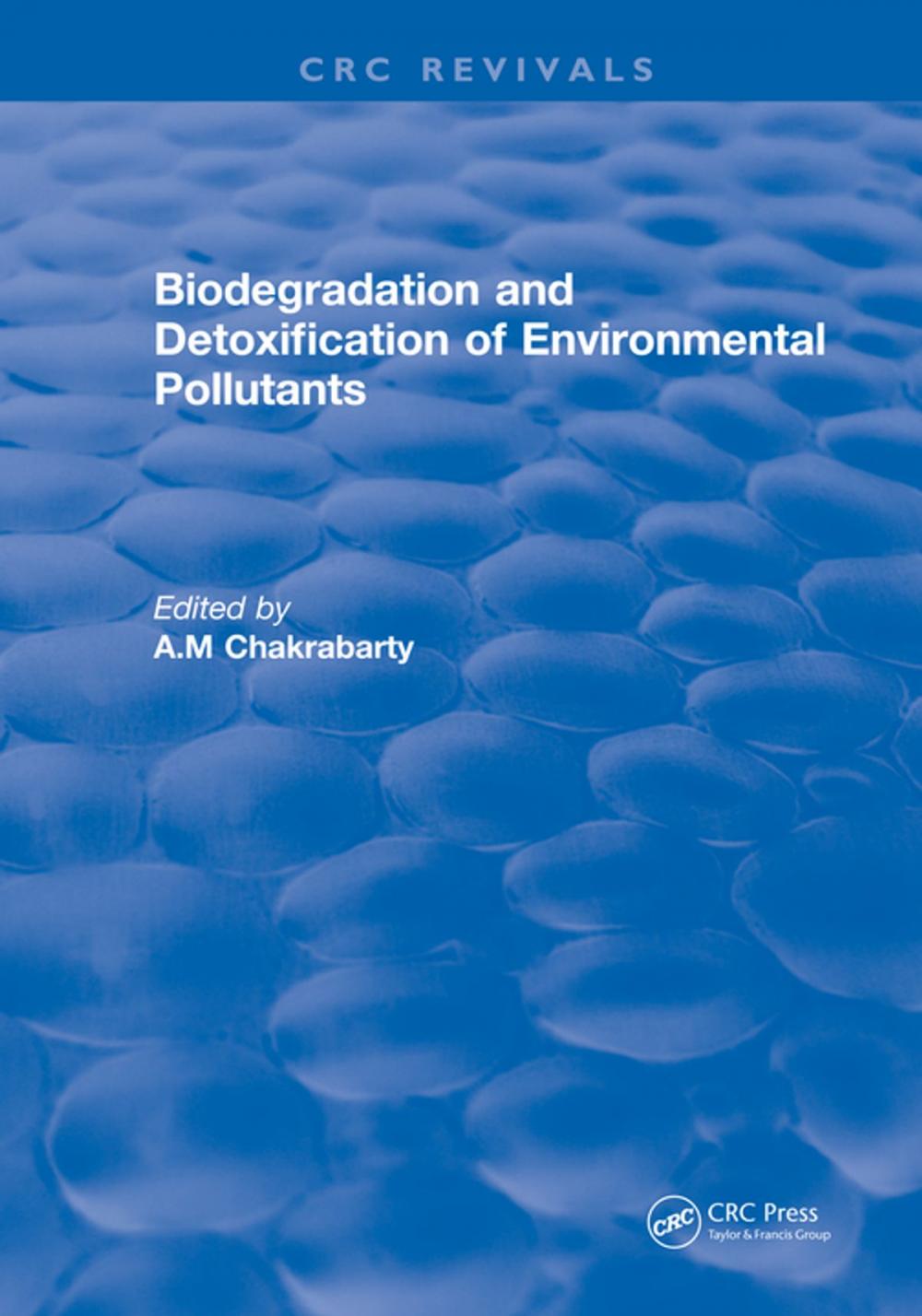 Big bigCover of Biodegradation and Detoxification of Environmental Pollutants