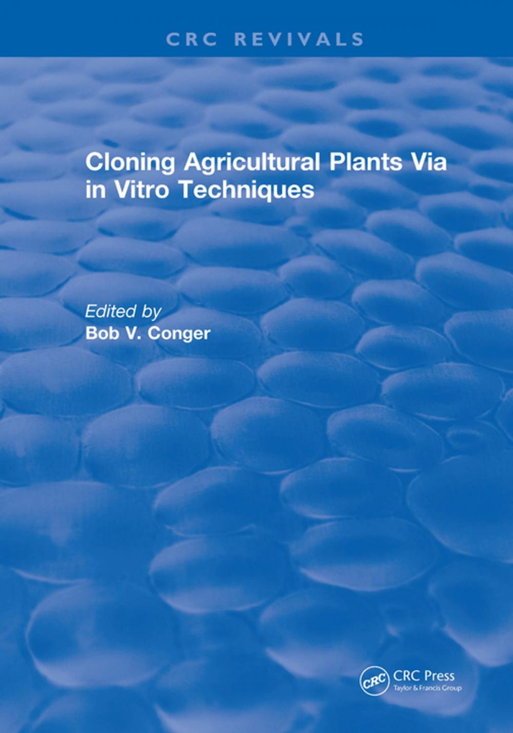 Big bigCover of Cloning Agricultural Plants Via in Vitro Techniques