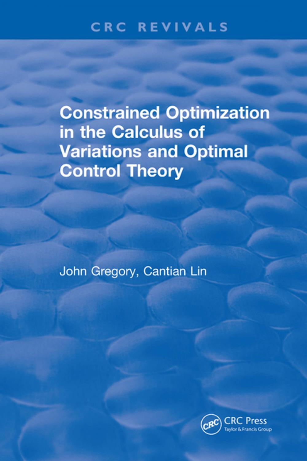 Big bigCover of Constrained Optimization In The Calculus Of Variations and Optimal Control Theory