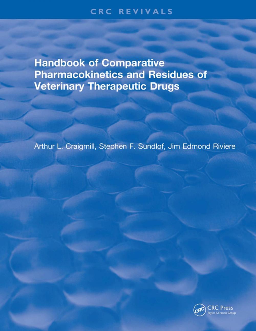 Big bigCover of Handbook of Comparative Pharmacokinetics and Residues of Veterinary Therapeutic Drugs