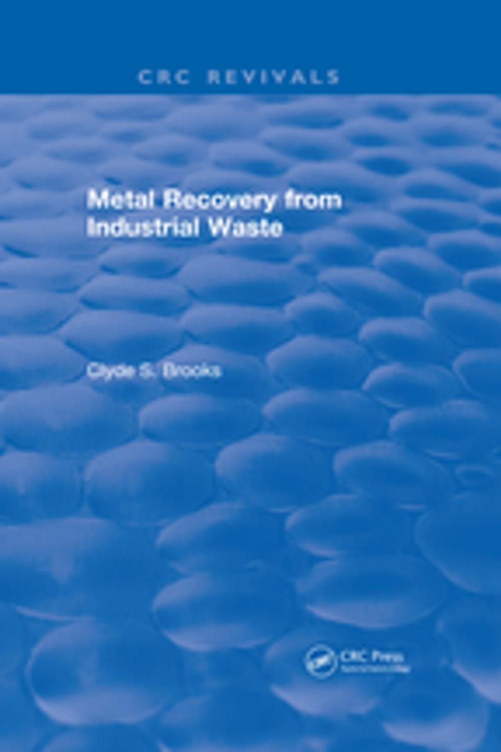Big bigCover of Metal Recovery from Industrial Waste