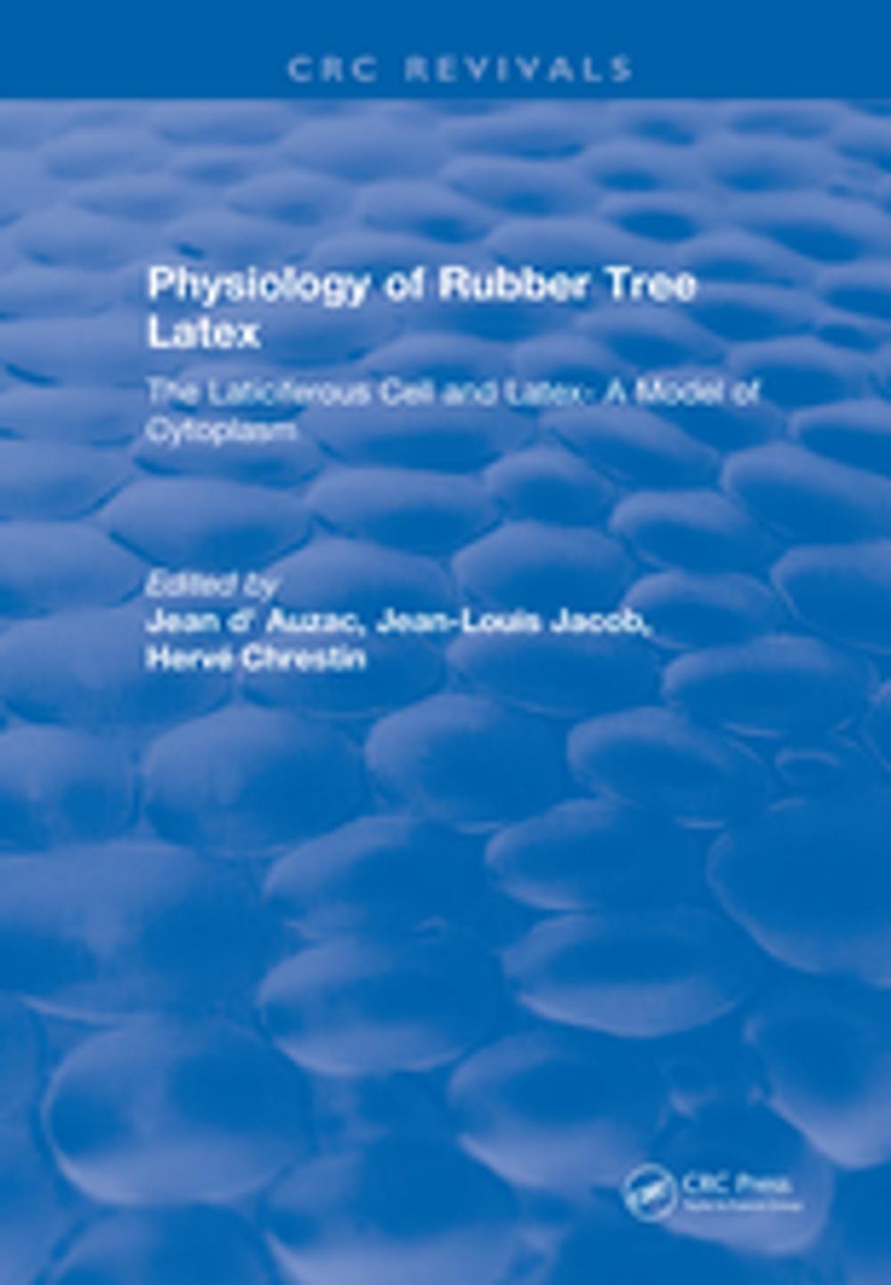 Big bigCover of Physiology of Rubber Tree Latex