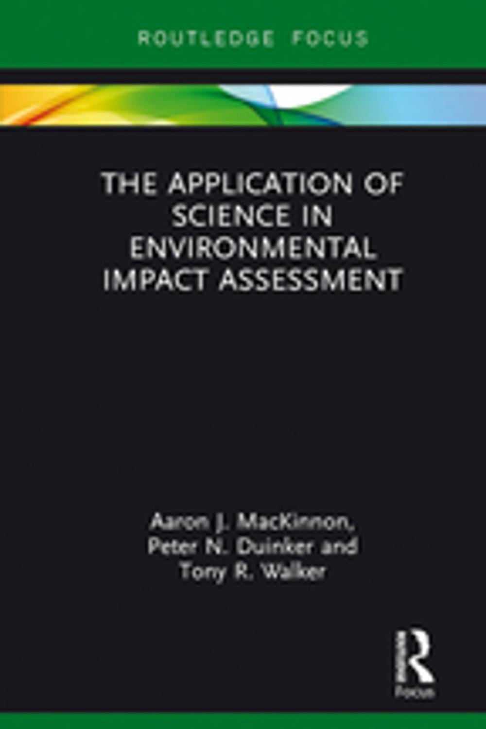 Big bigCover of The Application of Science in Environmental Impact Assessment