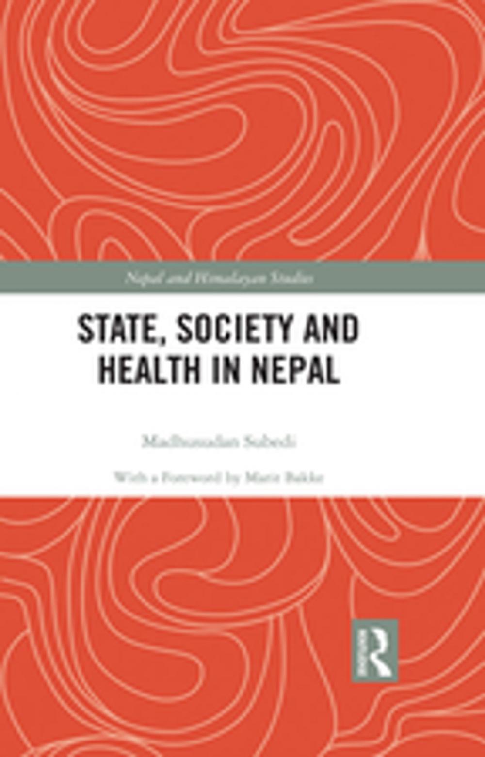 Big bigCover of State, Society and Health in Nepal