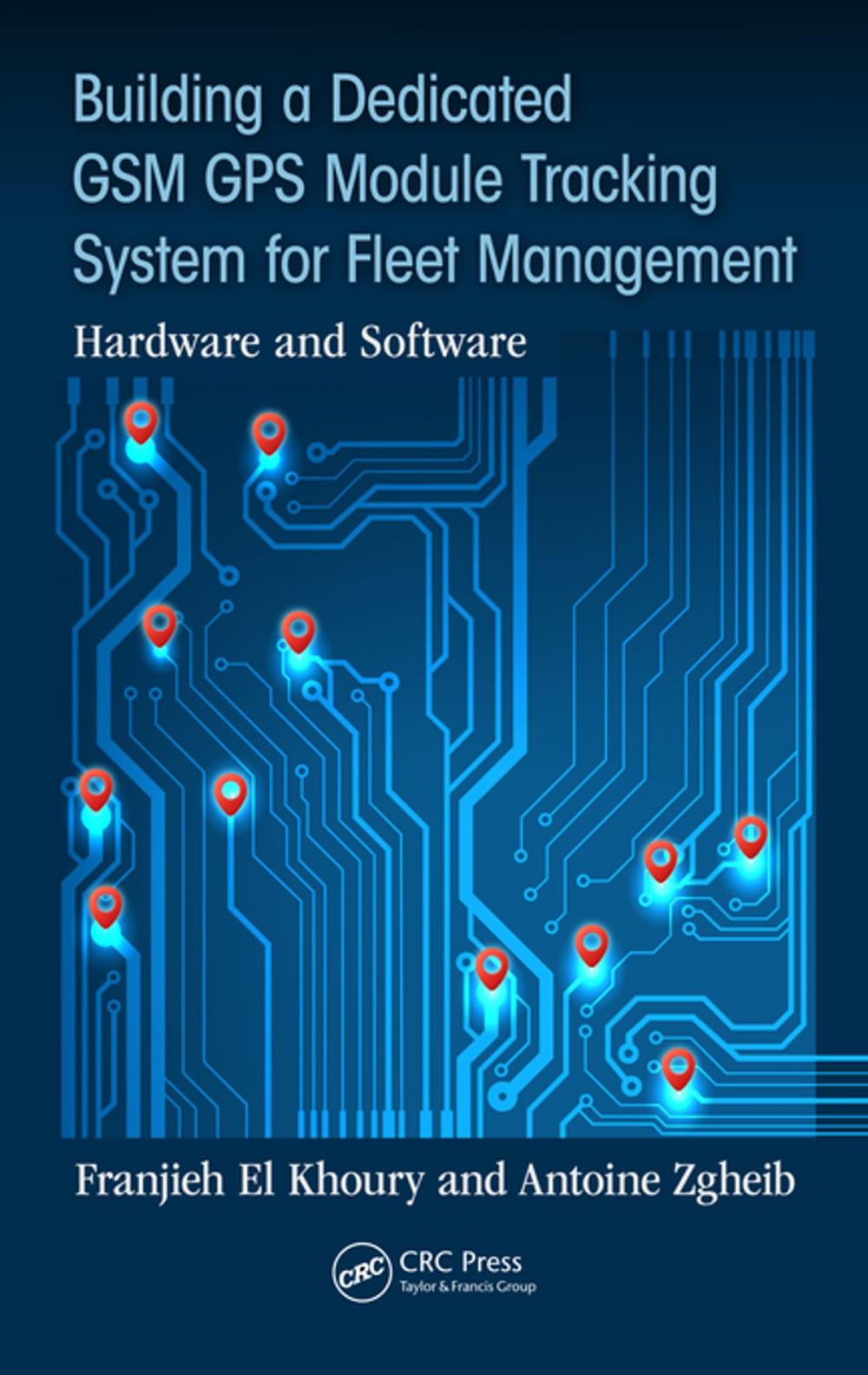 Big bigCover of Building a Dedicated GSM GPS Module Tracking System for Fleet Management