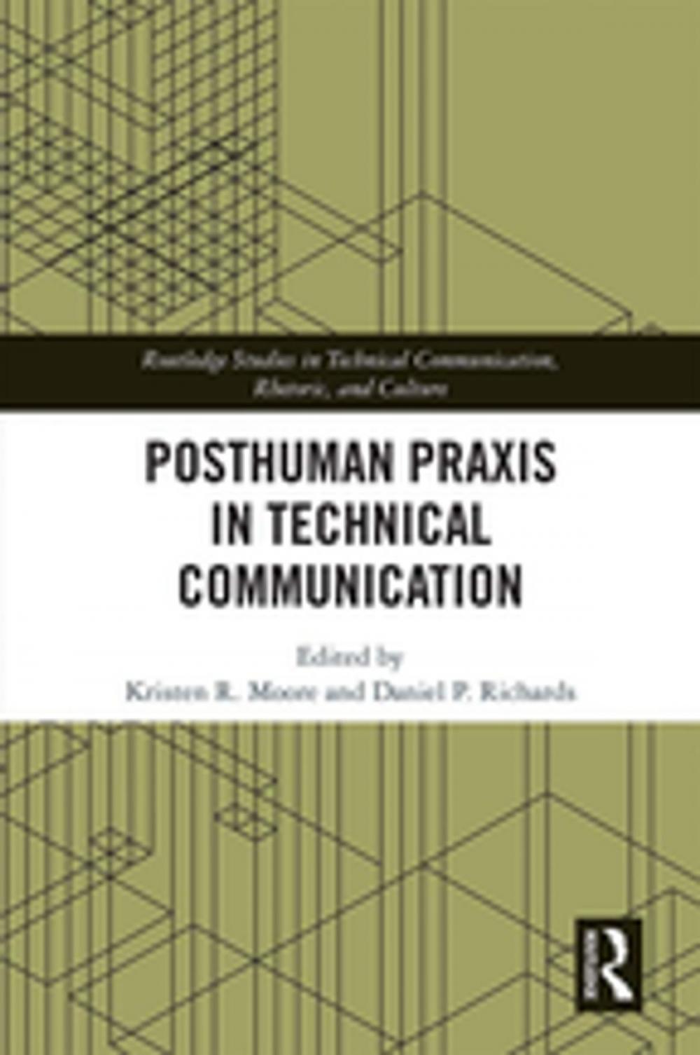 Big bigCover of Posthuman Praxis in Technical Communication