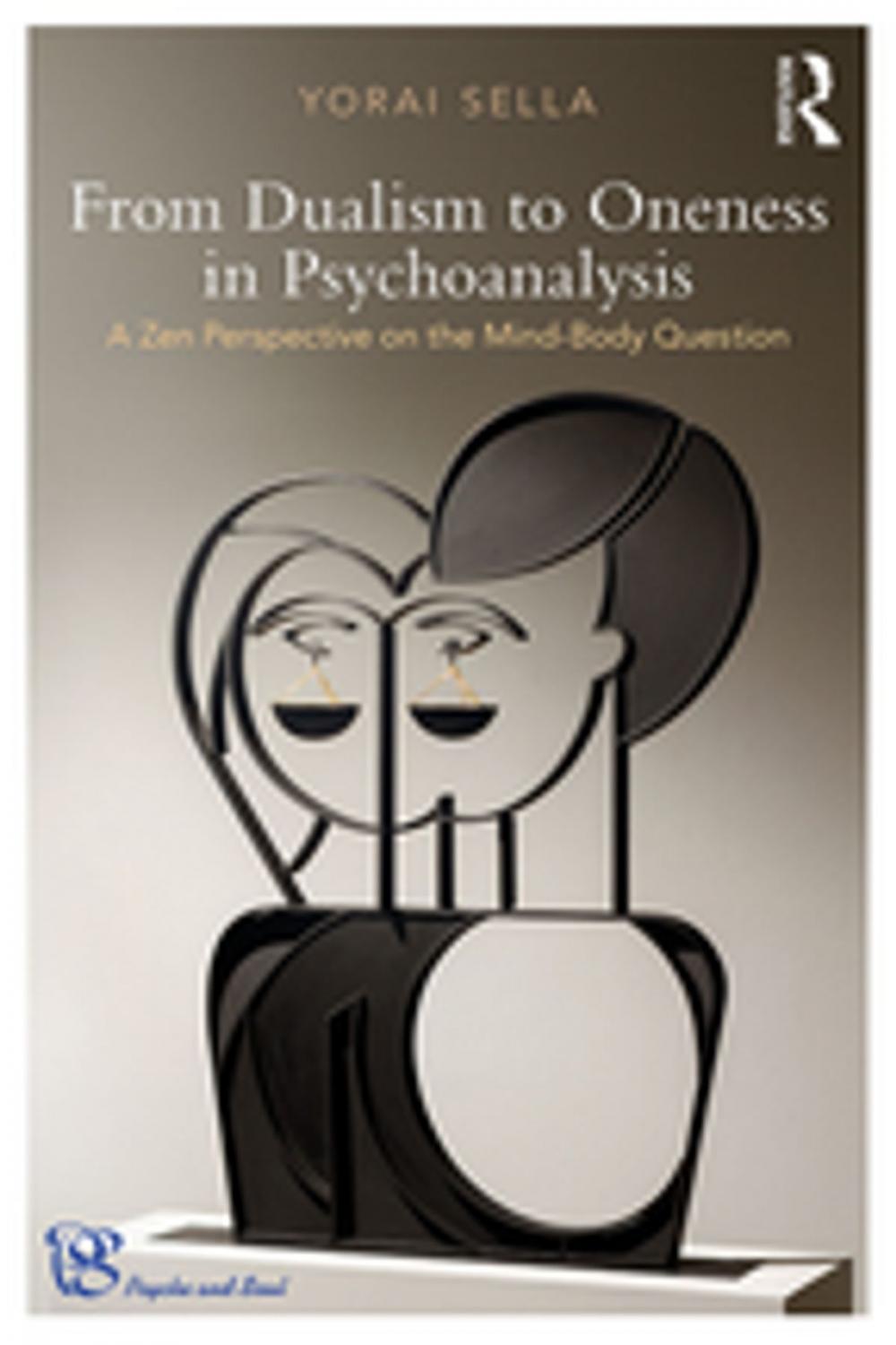 Big bigCover of From Dualism to Oneness in Psychoanalysis