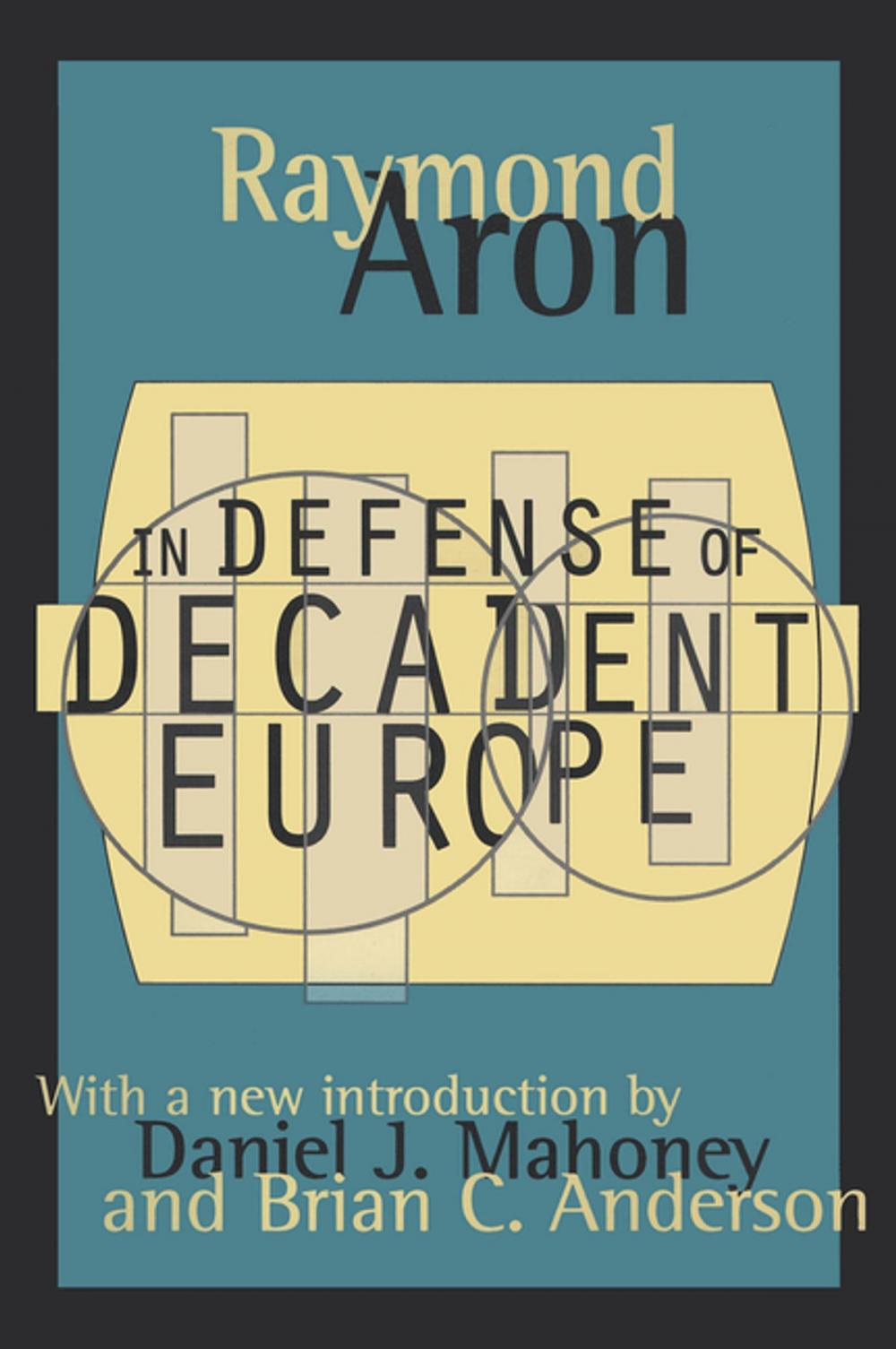 Big bigCover of In Defense of Decadent Europe