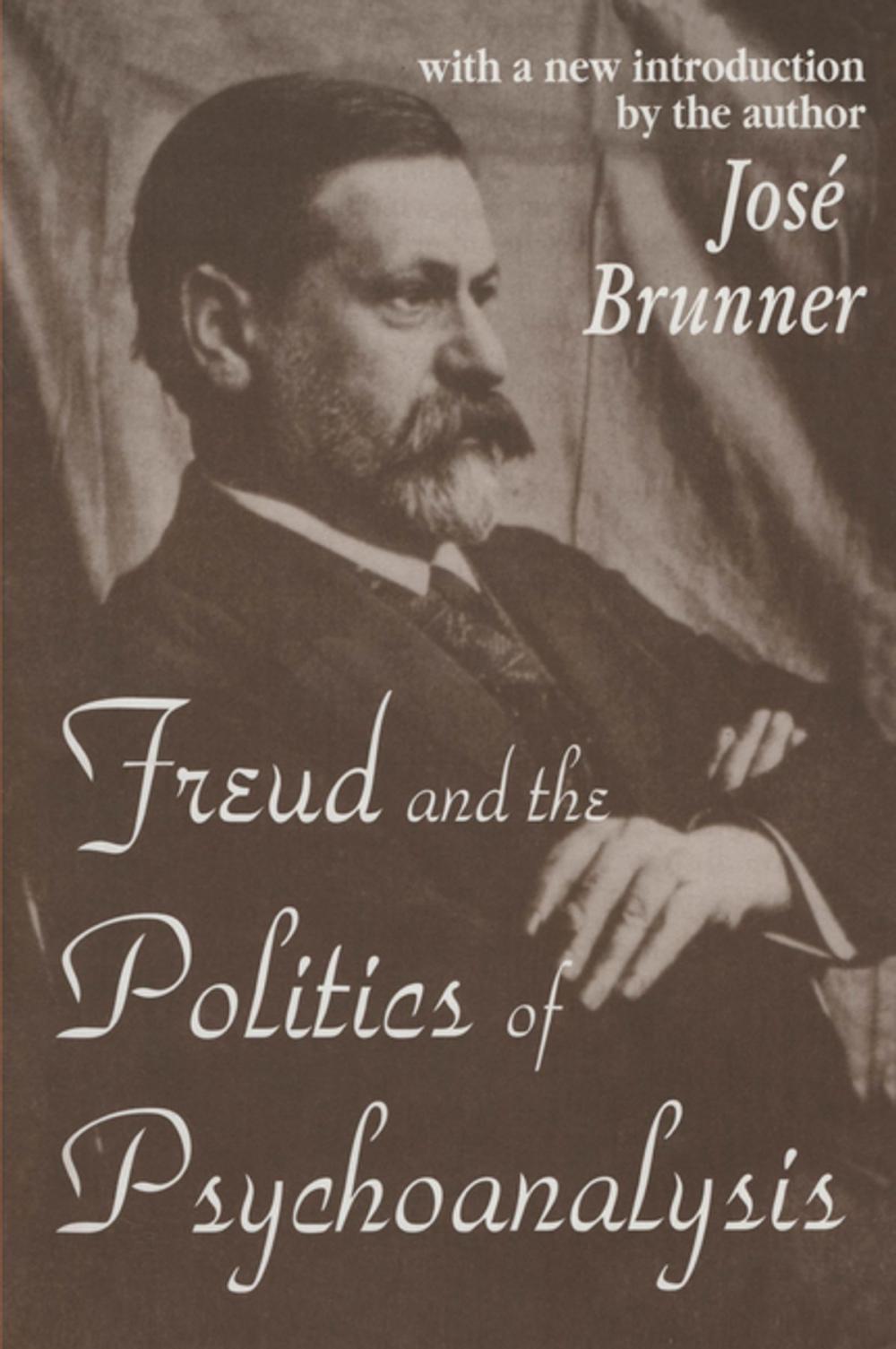 Big bigCover of Freud and the Politics of Psychoanalysis