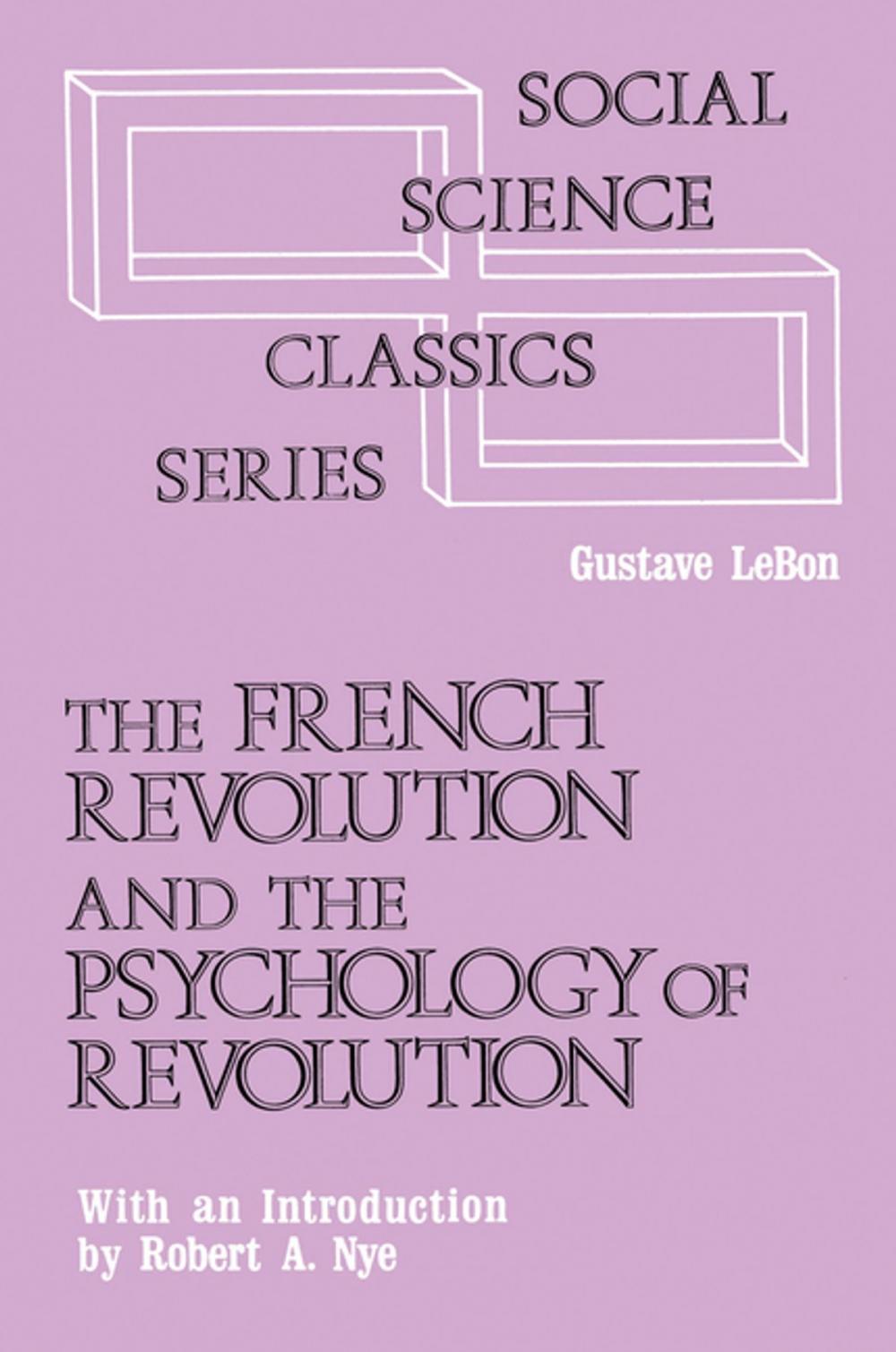 Big bigCover of The French Revolution and the Psychology of Revolution