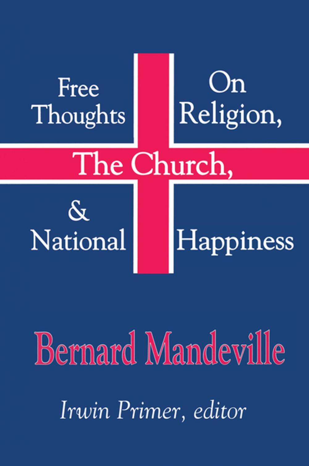 Big bigCover of Free Thoughts on Religion, the Church, and National Happiness