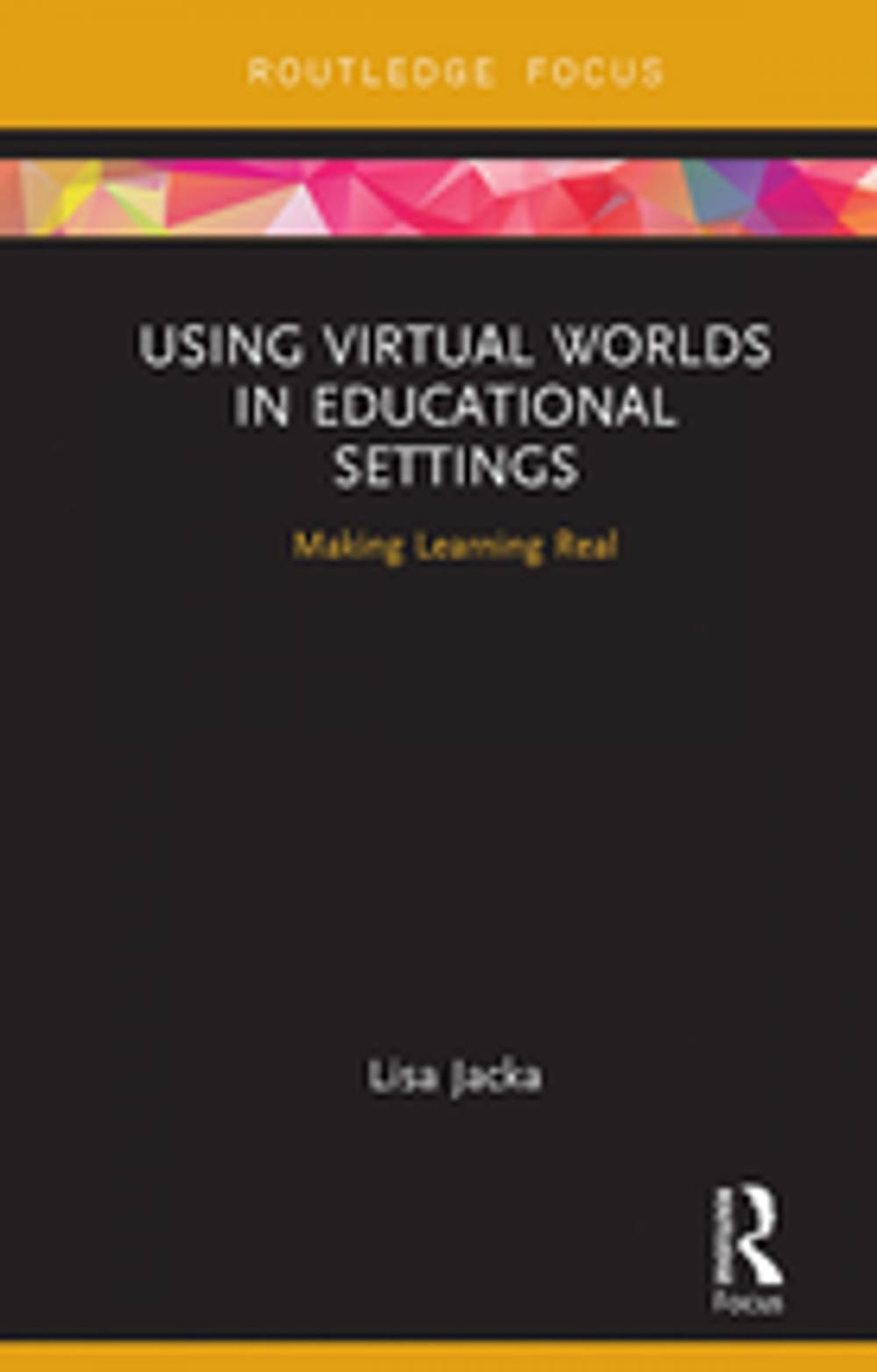 Big bigCover of Using Virtual Worlds in Educational Settings