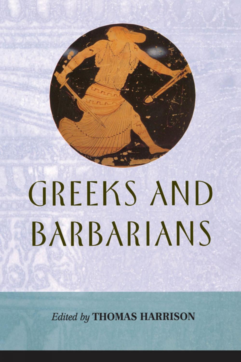 Big bigCover of Greeks and Barbarians