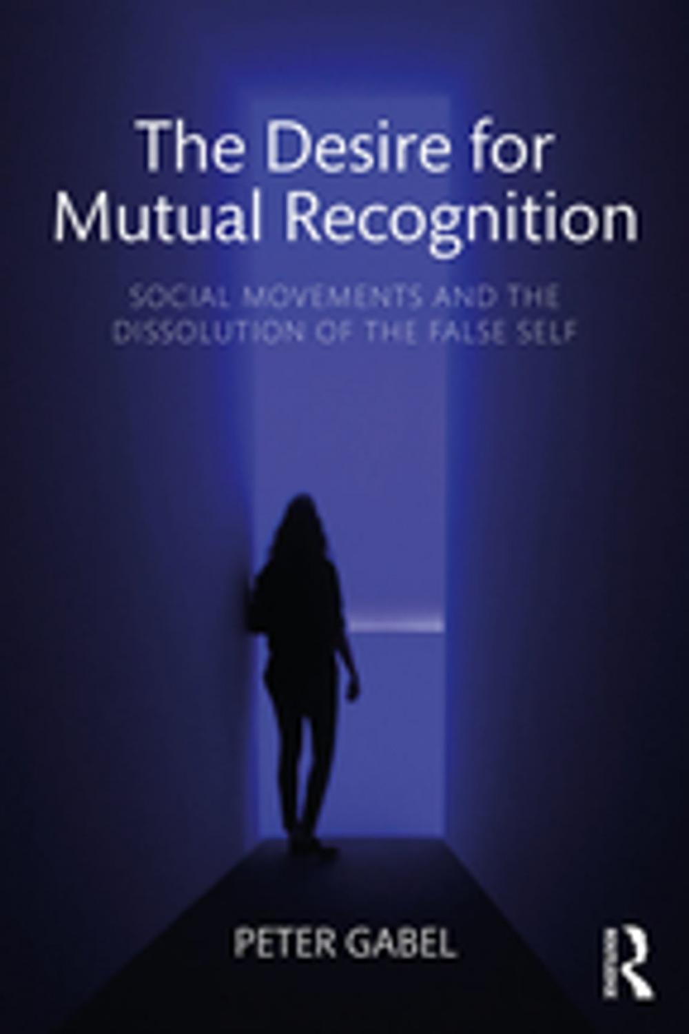 Big bigCover of The Desire for Mutual Recognition