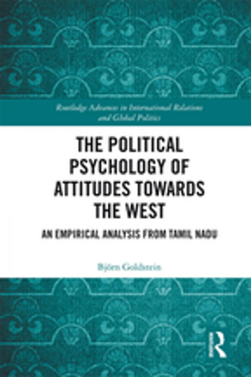 Big bigCover of The Political Psychology of Attitudes towards the West