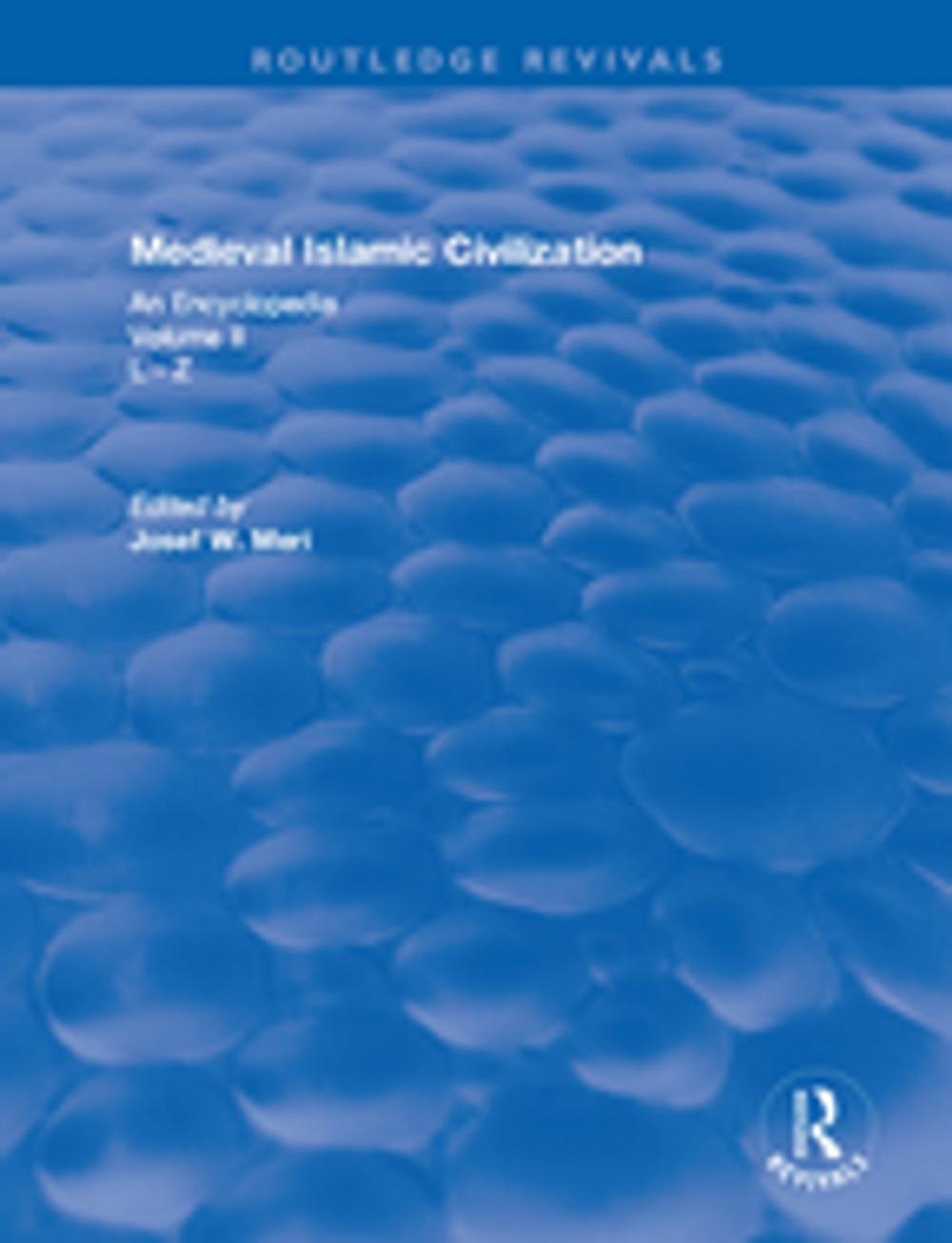 Big bigCover of Routledge Revivals: Medieval Islamic Civilization (2006)