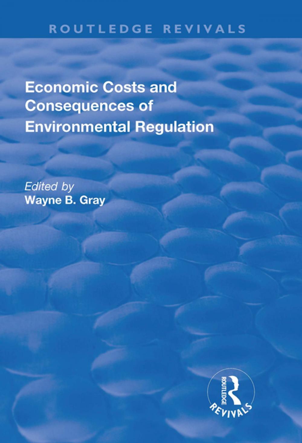 Big bigCover of Economic Costs and Consequences of Environmental Regulation