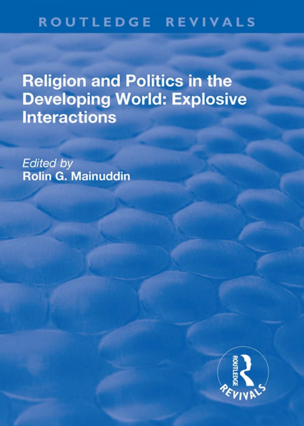 Big bigCover of Religion and Politics in the Developing World: Explosive Interactions