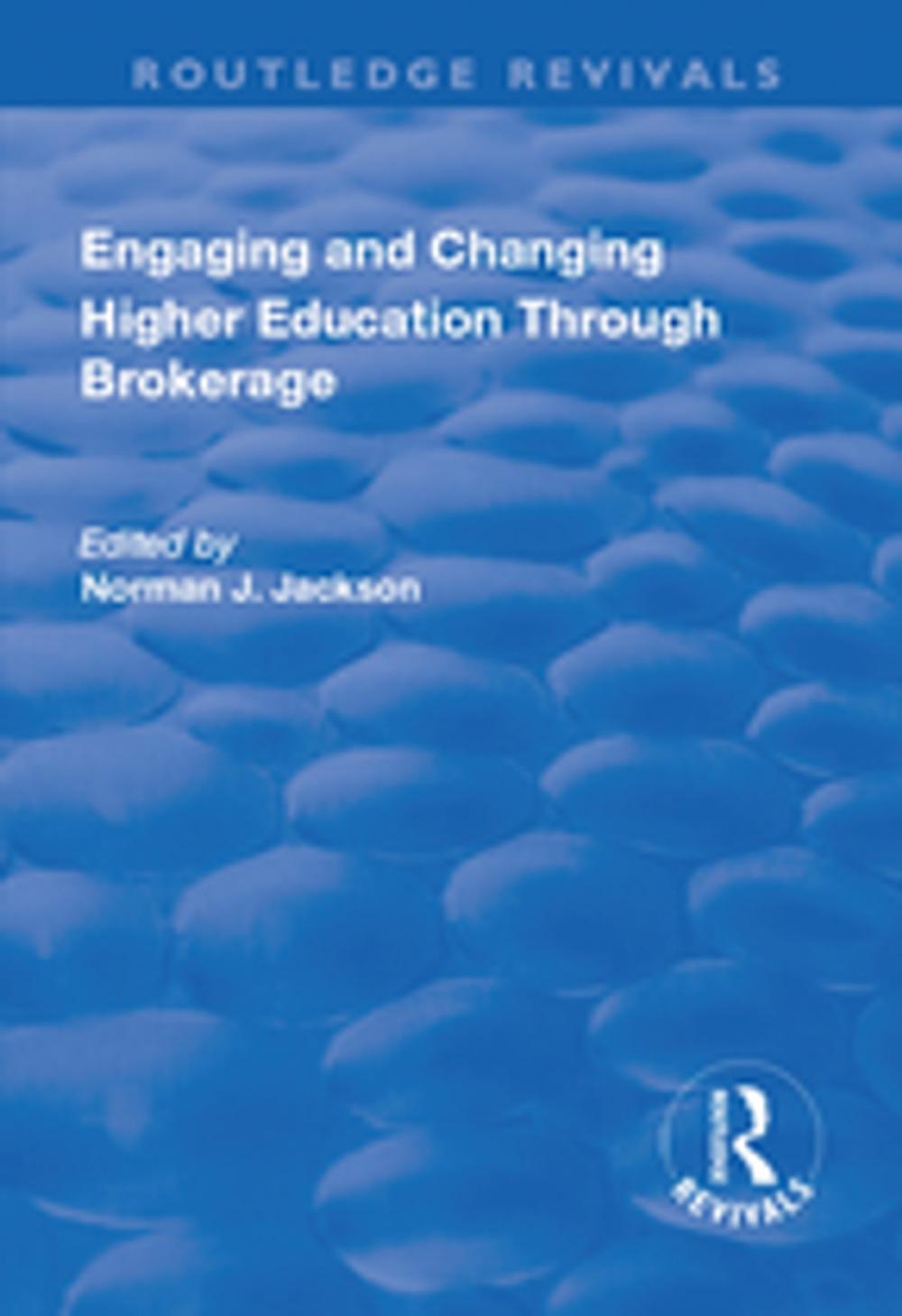 Big bigCover of Engaging and Changing Higher Education Through Brokerage