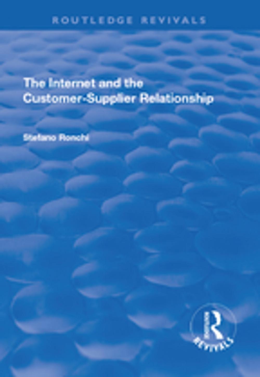 Big bigCover of The Internet and the Customer-Supplier Relationship