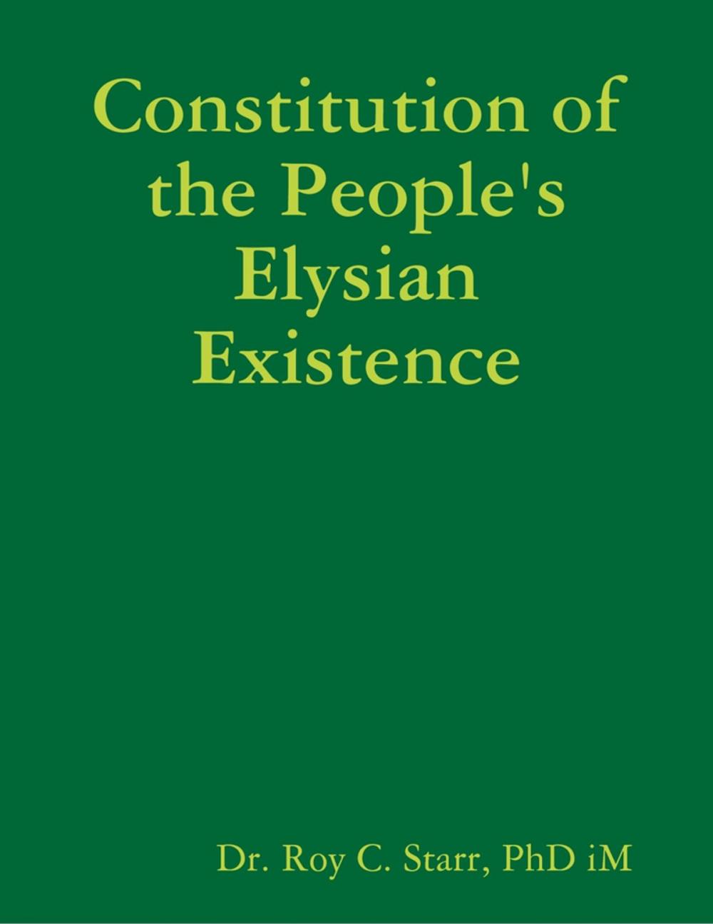 Big bigCover of Constitution of the People's Elysian Existence