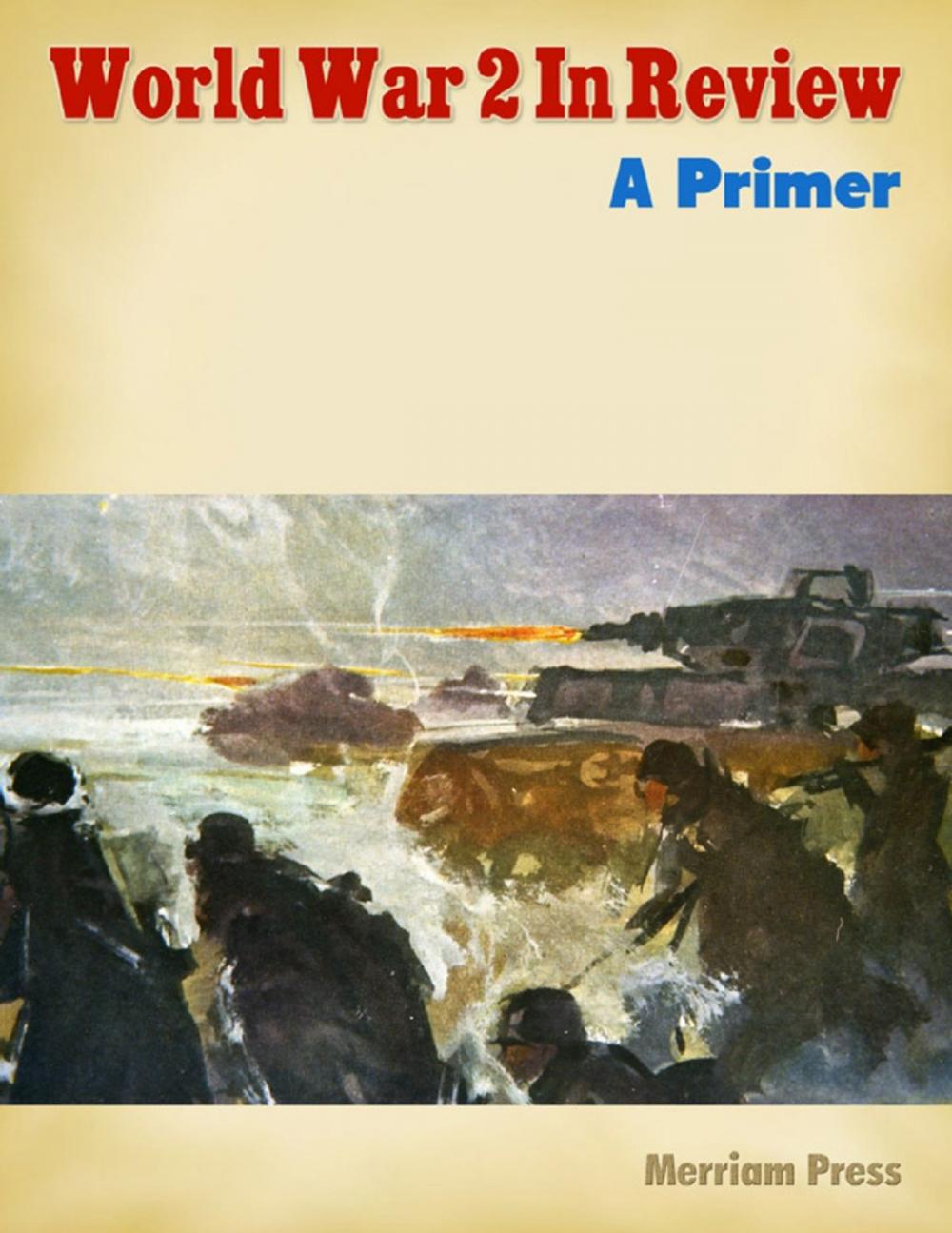 Big bigCover of World War 2 In Review: A Primer