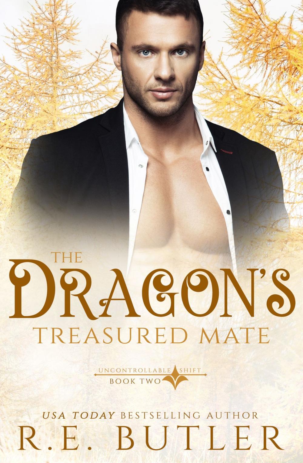 Big bigCover of The Dragon's Treasured Mate (Uncontrollable Shift Book Two)