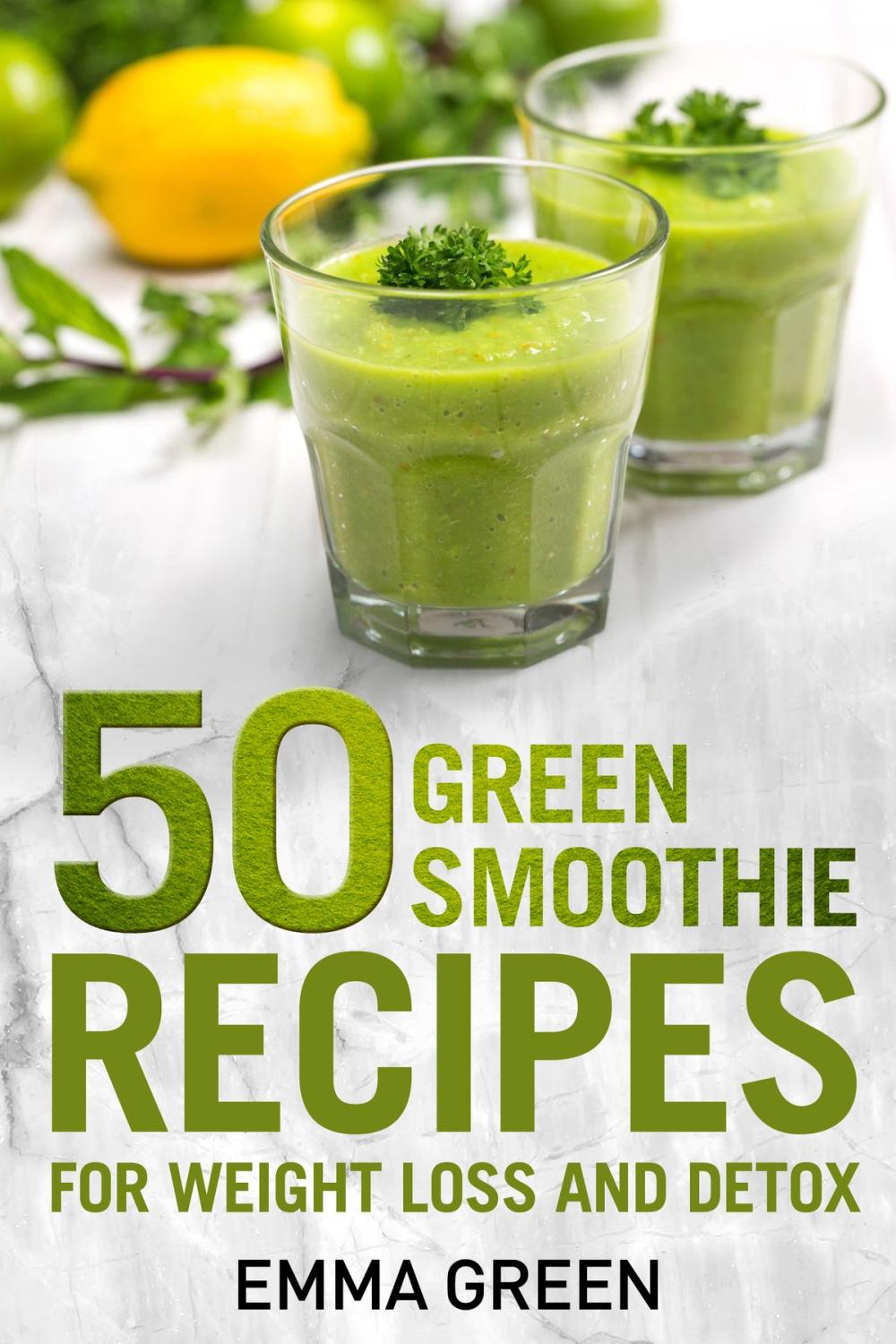 Big bigCover of 50 Top Green Smoothie Recipes for Weight Loss and Detox