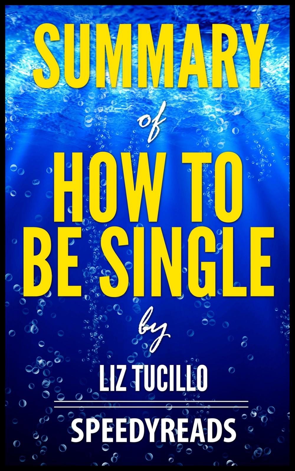 Big bigCover of Summary of How To Be Single by Liz Tuccillo