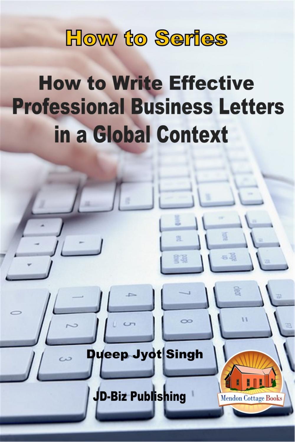 Big bigCover of How to Write Effective and Professional Business Letters in a Global Context