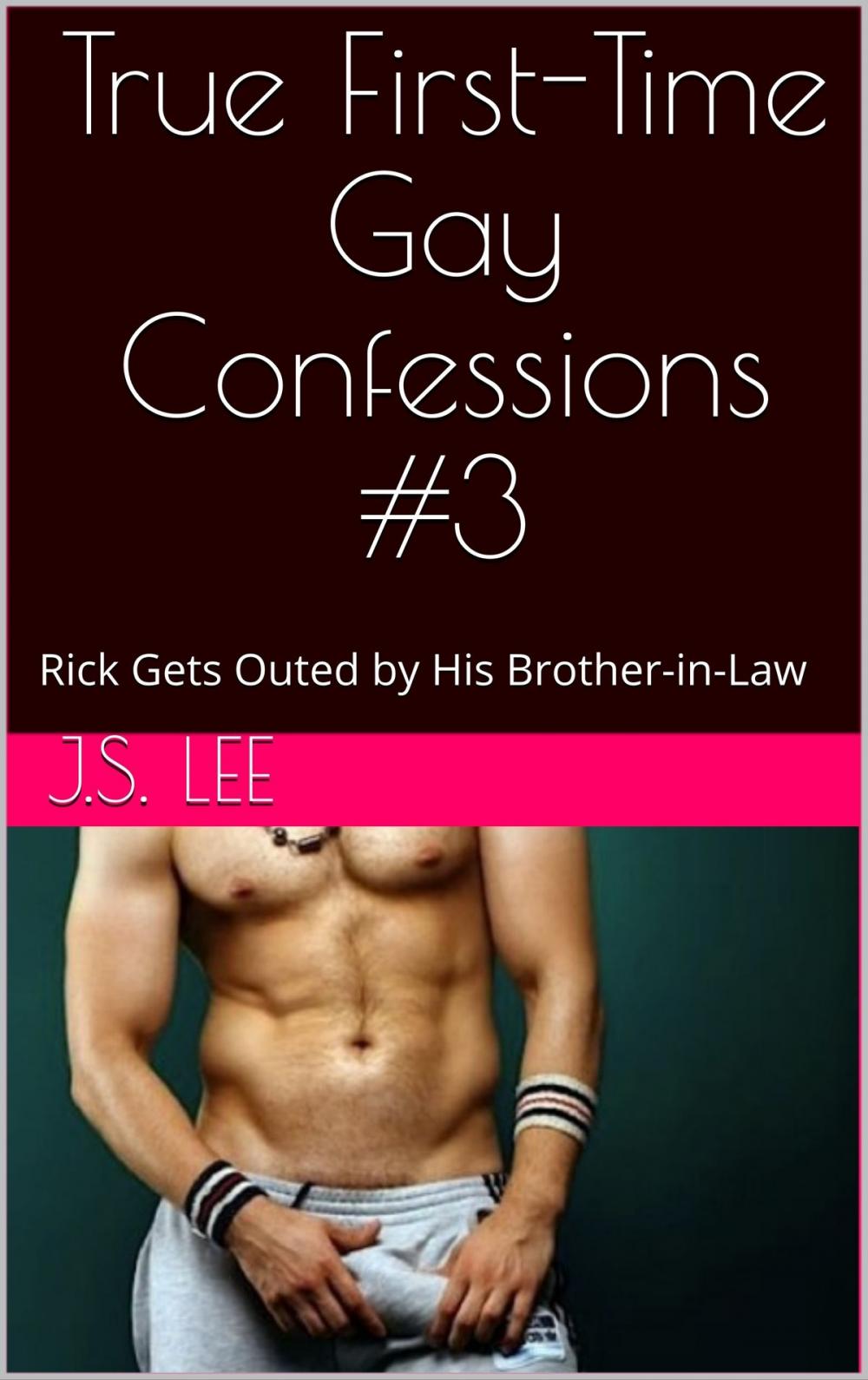 Big bigCover of True First-Time Gay Confessions #3: Rick Gets Outed by His Brother-in-Law