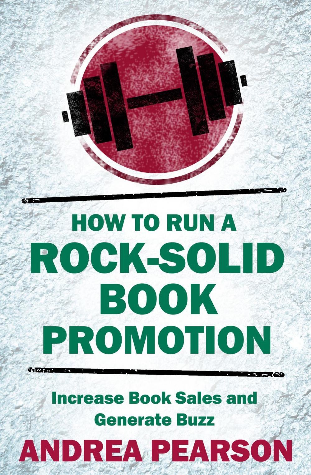 Big bigCover of How to Run a Rock-Solid Book Promotion