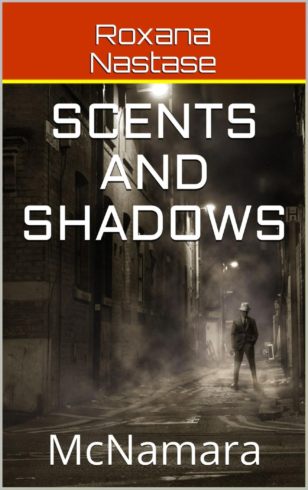 Big bigCover of Scents and Shadows: Book Two in McNamara Series