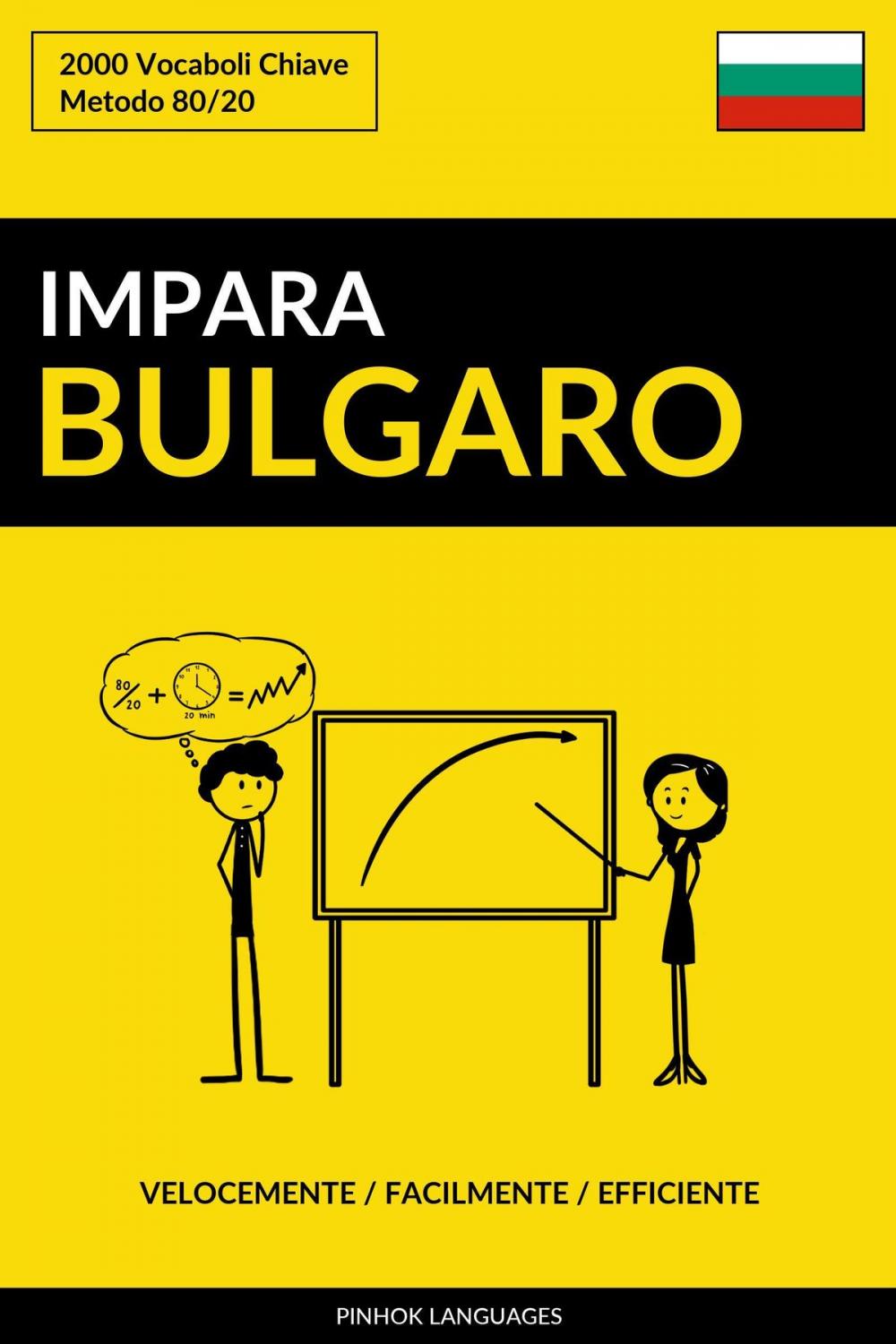 Big bigCover of Impara il Bulgaro: Velocemente / Facilmente / Efficiente: 2000 Vocaboli Chiave