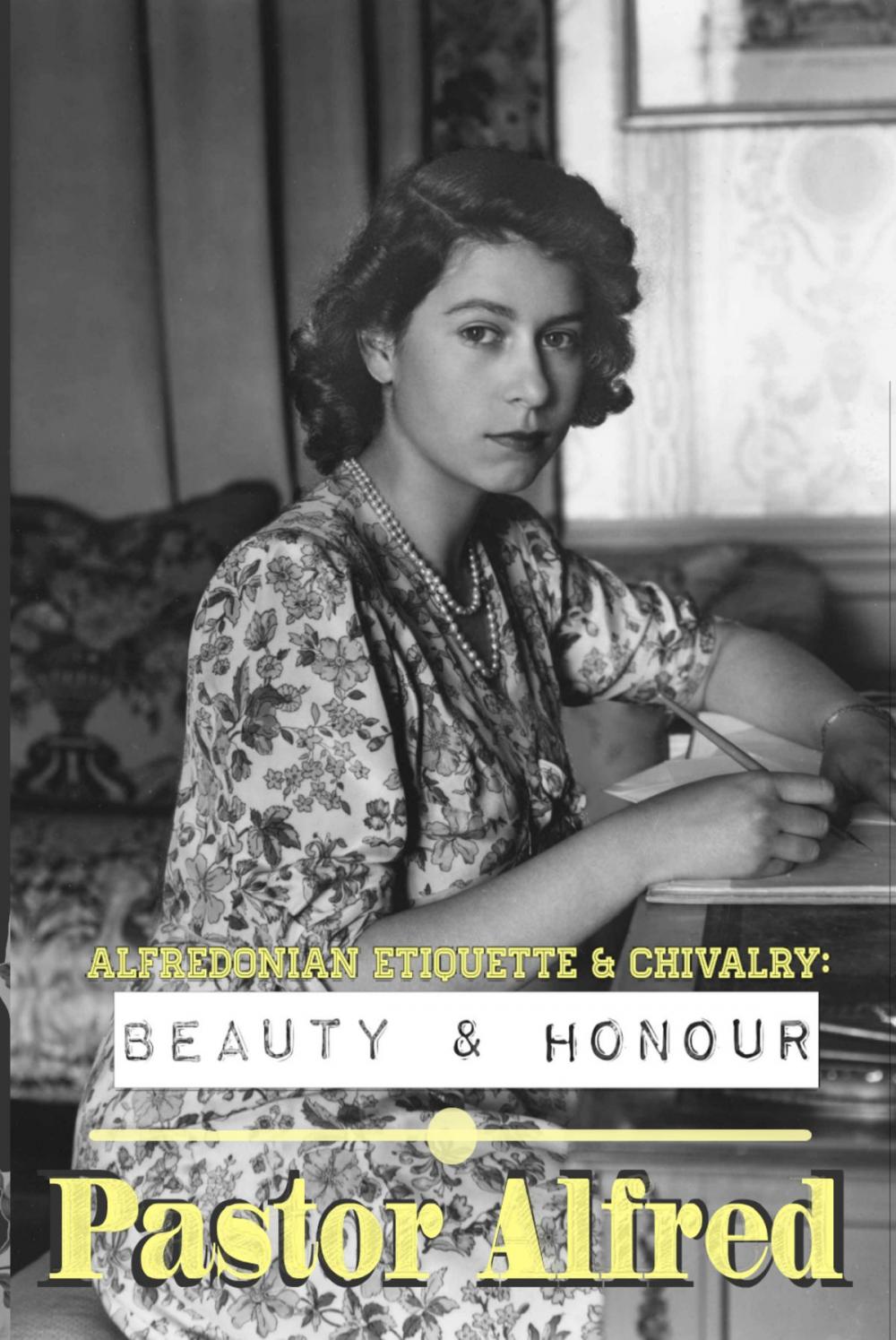 Big bigCover of Alfredonian Etiquette &amp; Chivalry: Beauty &amp; Honour