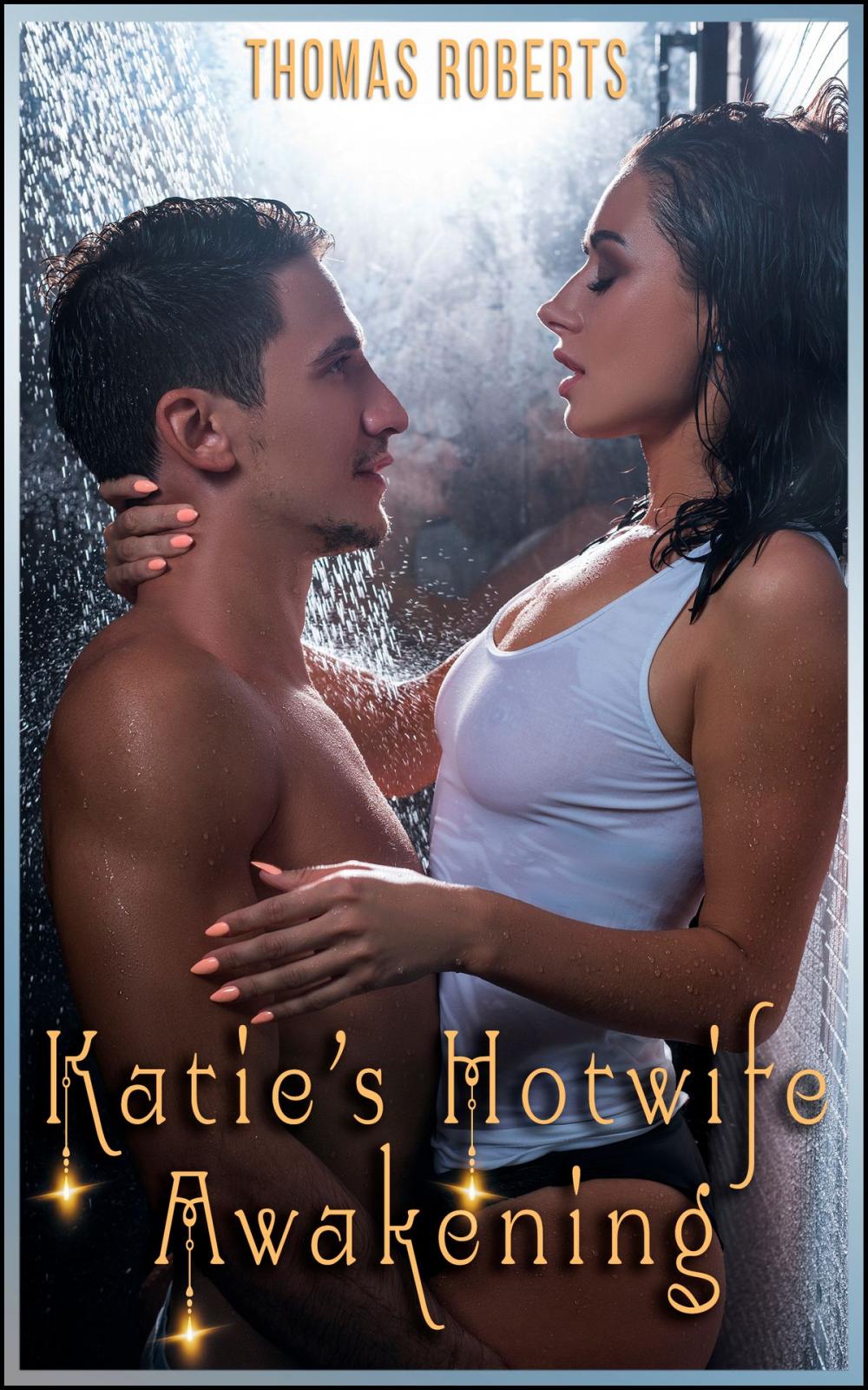 Big bigCover of Katie's Hotwife Awakening (Book 1 of "Katie's Cuckold Adventures")