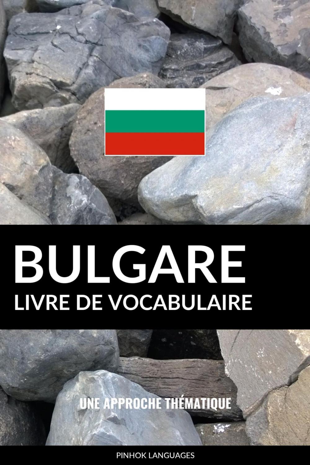 Big bigCover of Livre de vocabulaire bulgare: Une approche thématique