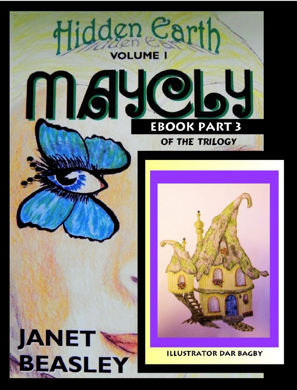 Big bigCover of Hidden Earth Series Volume 1 Maycly the Trilogy Book 3 "The Queen"