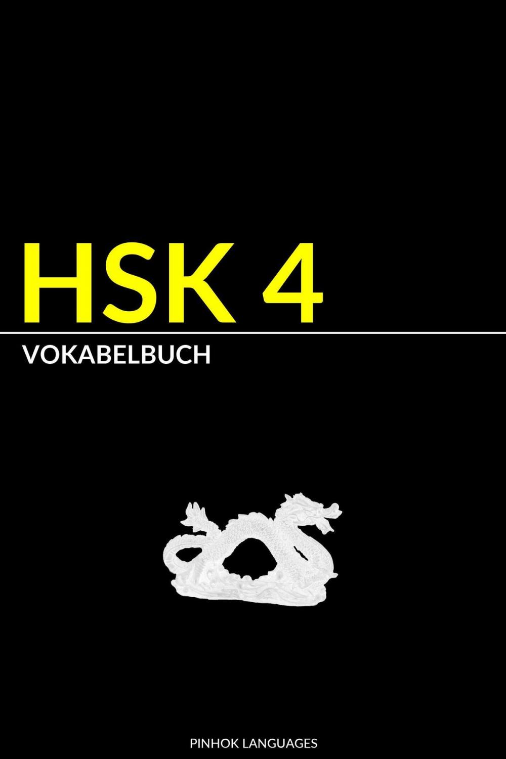 Big bigCover of HSK 4 Vokabelbuch: Vokabel, Pinyin und Beispielsätze