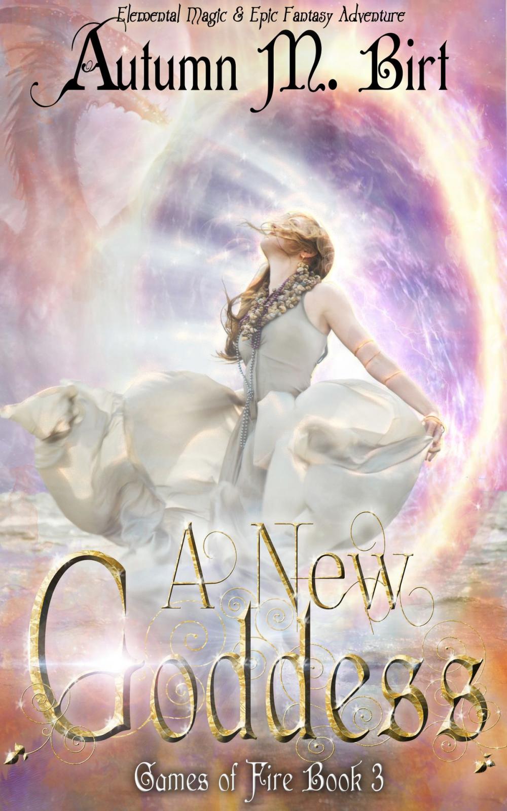 Big bigCover of A New Goddess: Elemental Magic & Epic Fantasy Adventure