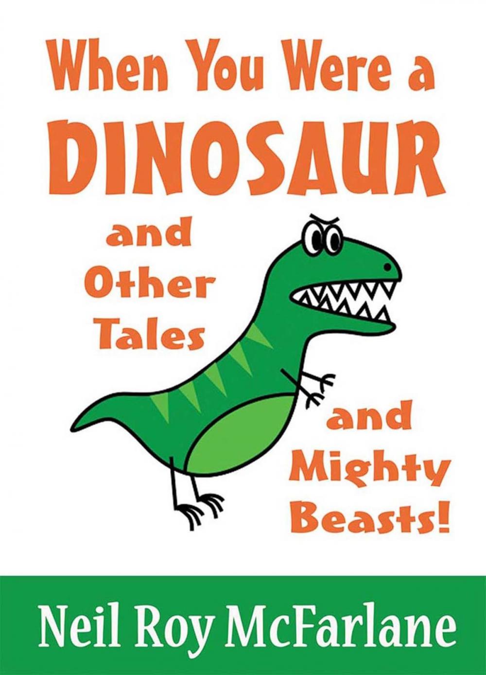 Big bigCover of When You Were a Dinosaur (and Other Tales and Mighty Beasts)