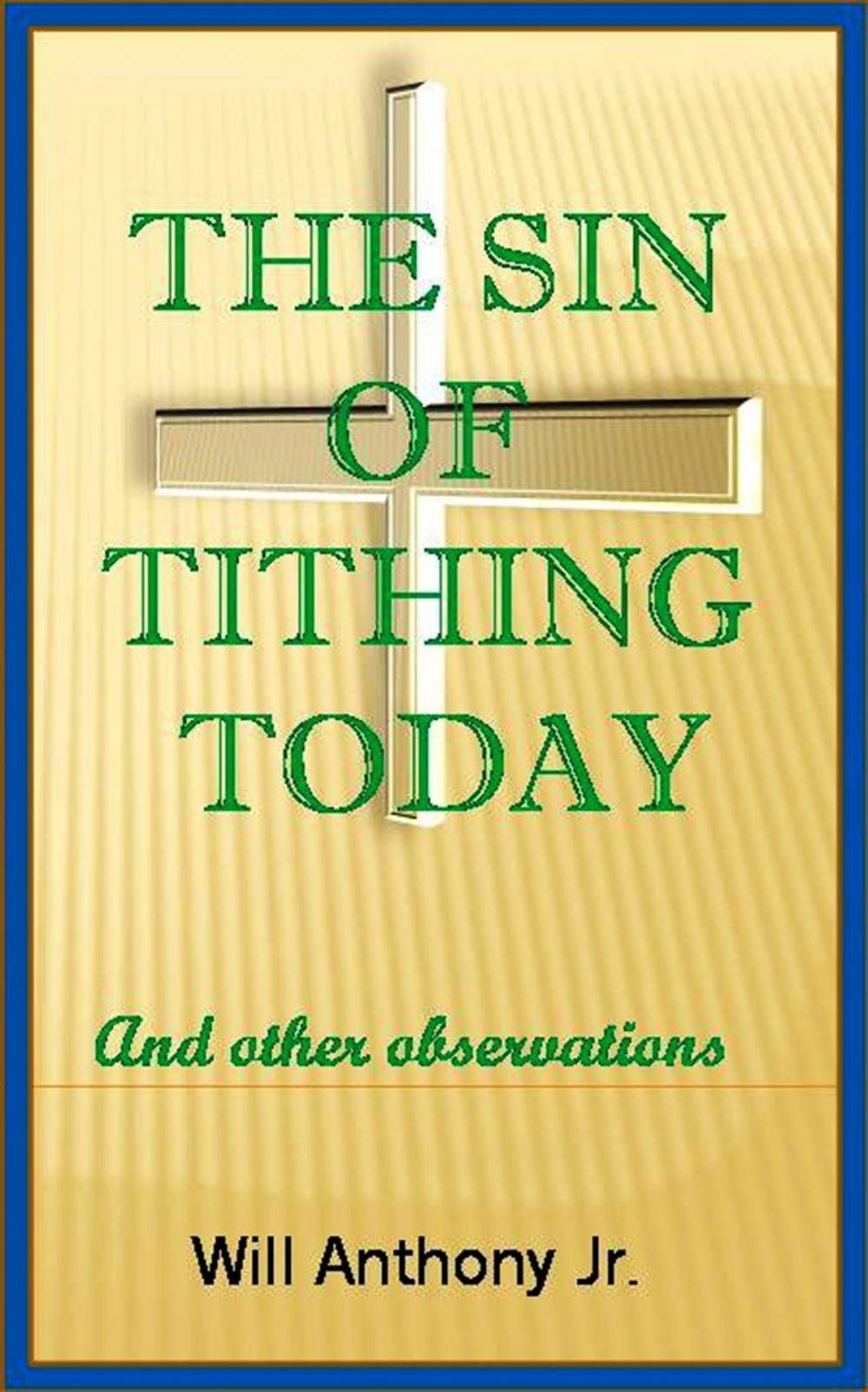 Big bigCover of The Sin Of Tithing Today