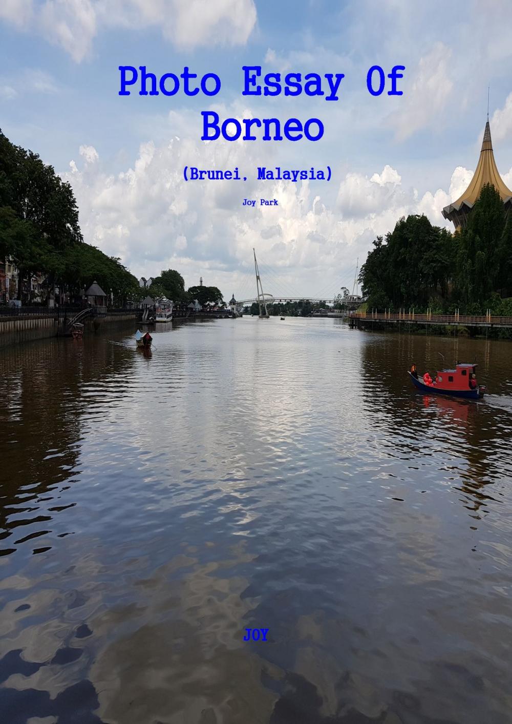 Big bigCover of Photo Essay of Borneo(Brunei, Malaysia)