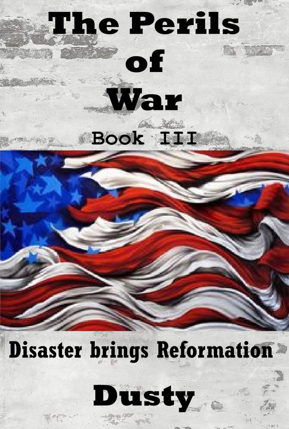 Big bigCover of The Perils of War Book 3 Disaster Brings Reformation!