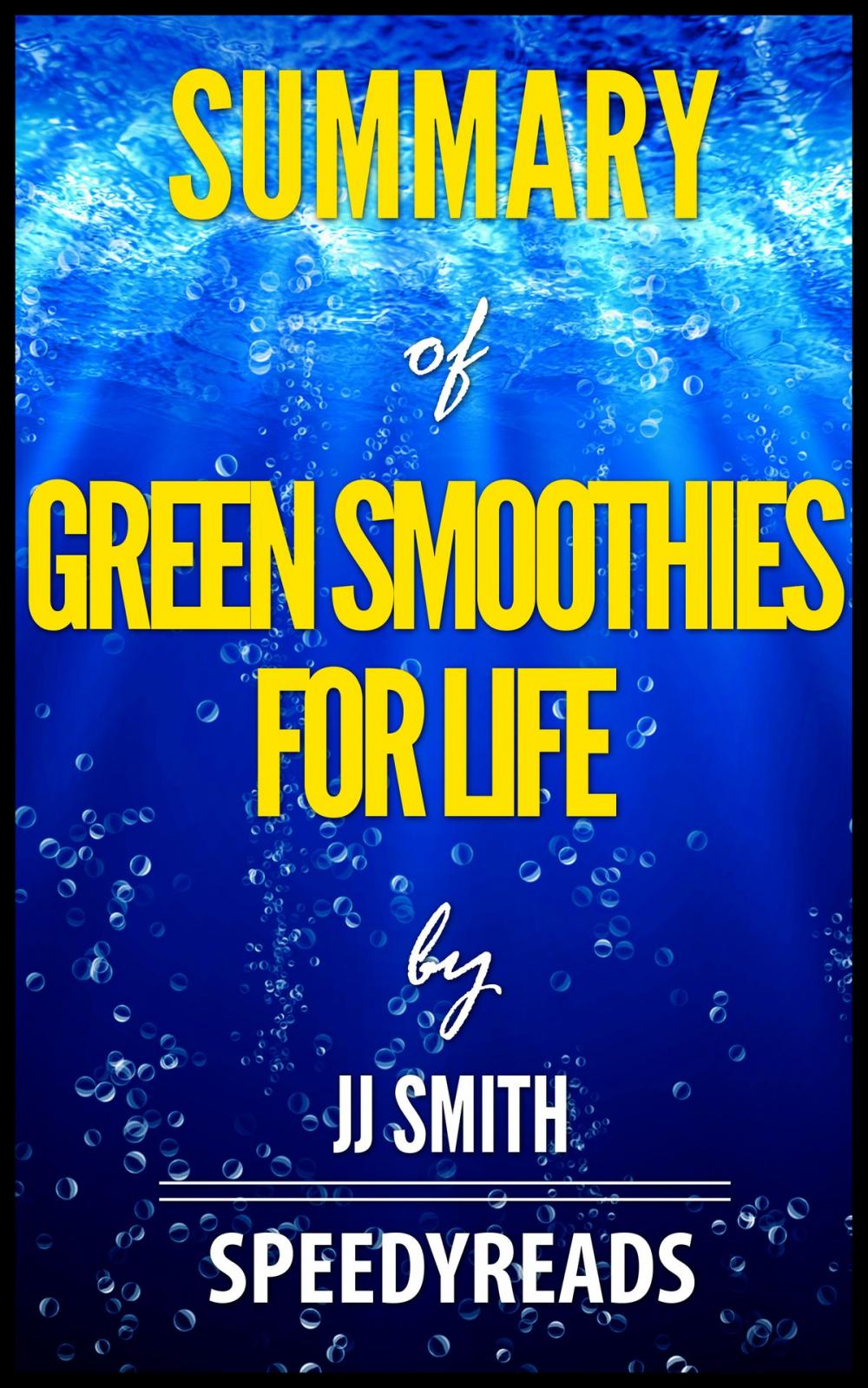 Big bigCover of Summary of Green Smoothies for Life by JJ Smith