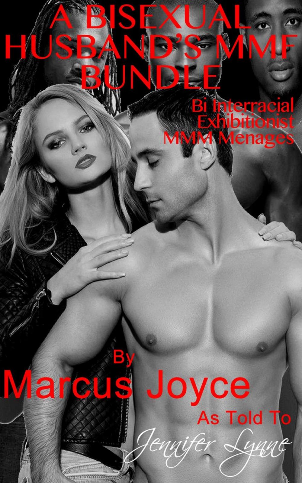 Big bigCover of A Bisexual Husband's MMF Bundle: Bi Interracial Exhibitionist MMM Ménages